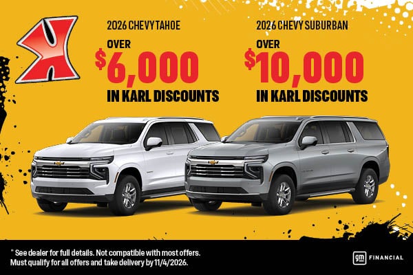 Get $6,000 off Tahoe and $10,000 off Suburban at Karl Auto Group IA