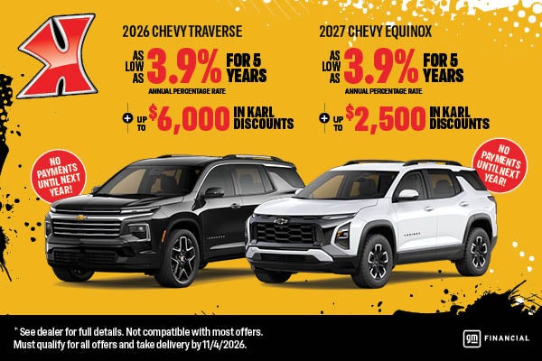APR as low as 3.9% for 5 years on Equinox & Traverse Karl Auto Group IA